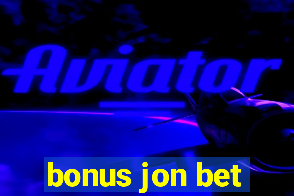 bonus jon bet